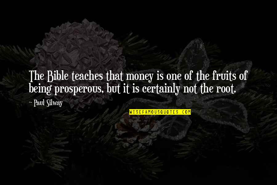 Money And The Bible Quotes By Paul Silway: The Bible teaches that money is one of