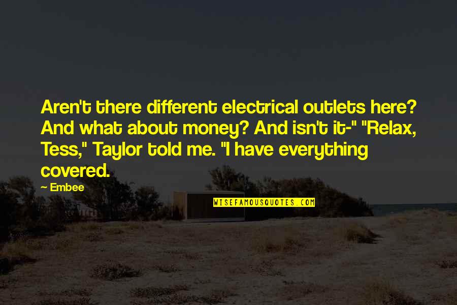 Money And Travel Quotes By Embee: Aren't there different electrical outlets here? And what Money And Travel Quotes By Embee: Aren't there different electrical outlets here? And what