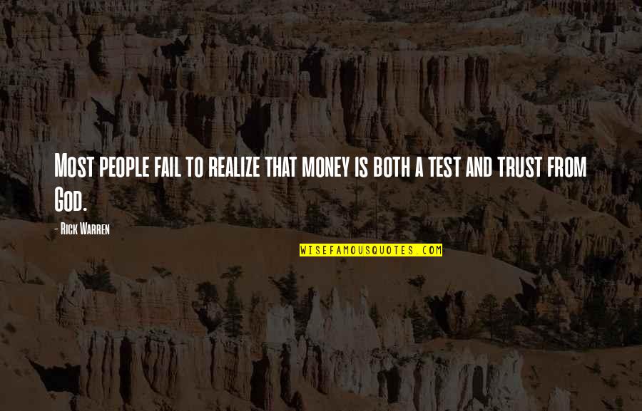 Money And Trust Quotes By Rick Warren: Most people fail to realize that money is