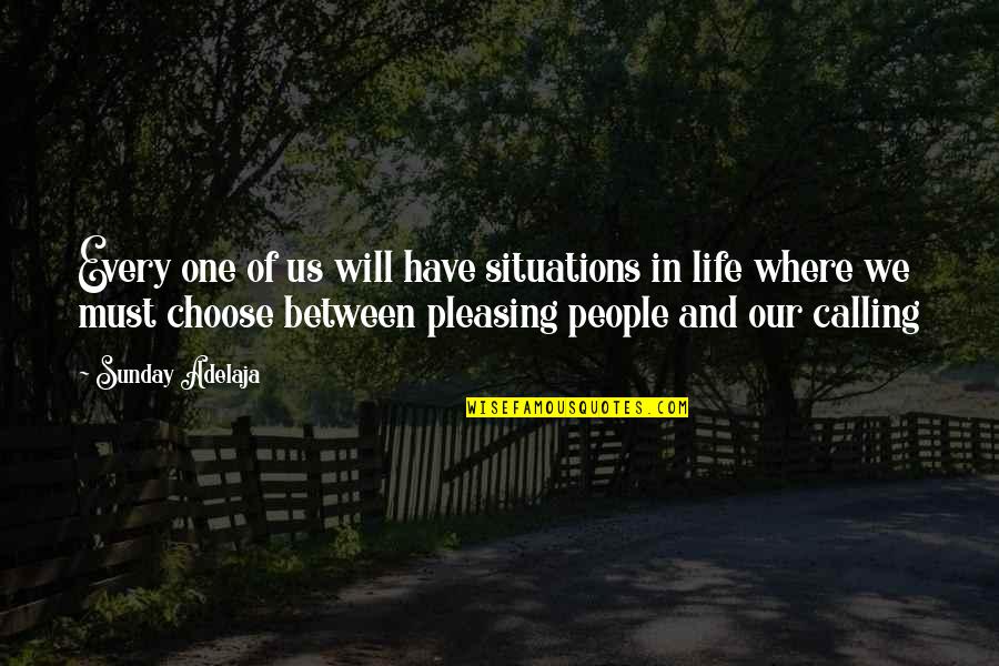 Money And Wealth Quotes By Sunday Adelaja: Every one of us will have situations in