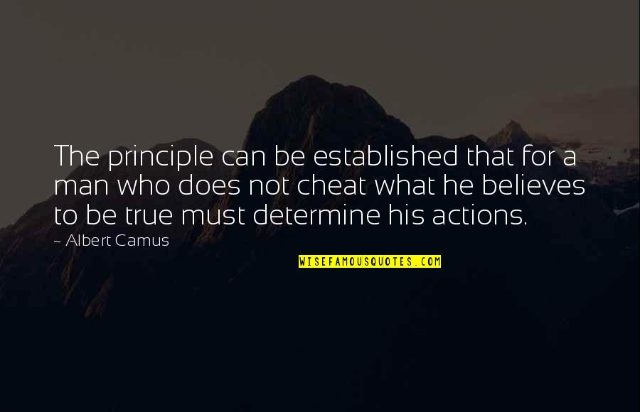 Money Changes Everything Quotes By Albert Camus: The principle can be established that for a