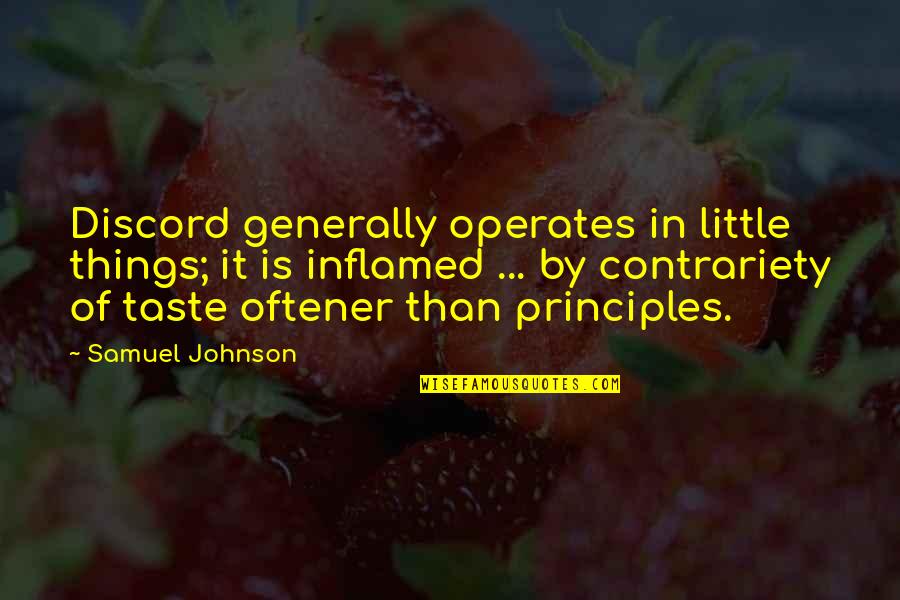 Money Doesn't Matter In Love Quotes By Samuel Johnson: Discord generally operates in little things; it is