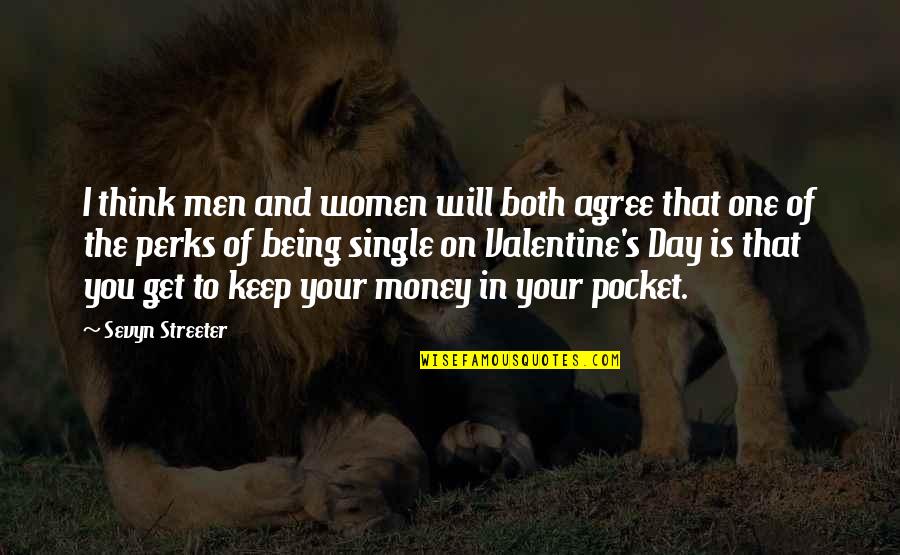 Money In My Pocket Quotes By Sevyn Streeter: I think men and women will both agree