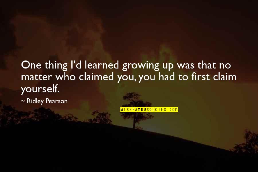 Money In Urdu Quotes By Ridley Pearson: One thing I'd learned growing up was that Money In Urdu Quotes By Ridley Pearson: One thing I'd learned growing up was that