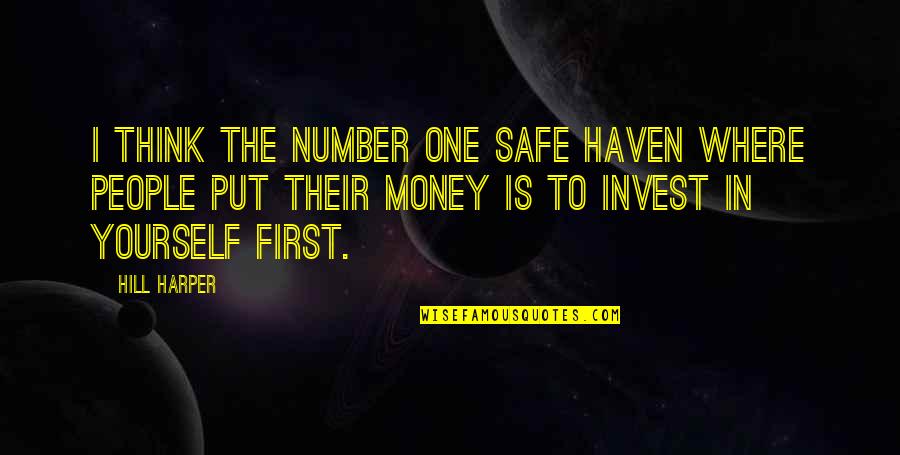 Money Is Just A Number Quotes By Hill Harper: I think the number one safe haven where
