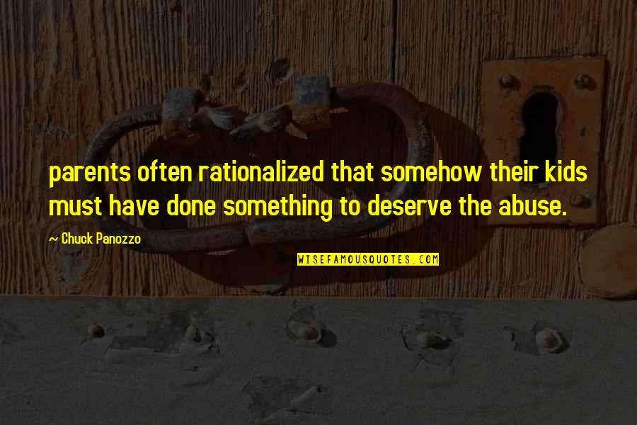 Money Is Not Important Than Relationship Quotes By Chuck Panozzo: parents often rationalized that somehow their kids must