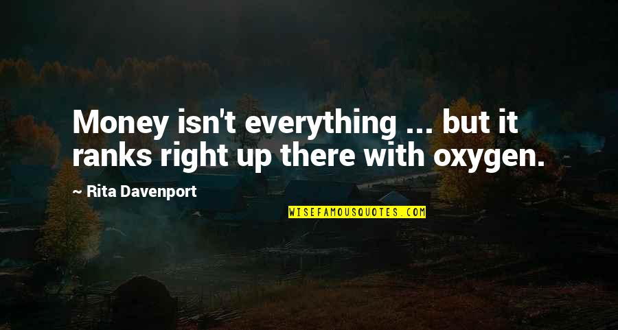 Money Isn Everything But Quotes By Rita Davenport: Money isn't everything ... but it ranks right