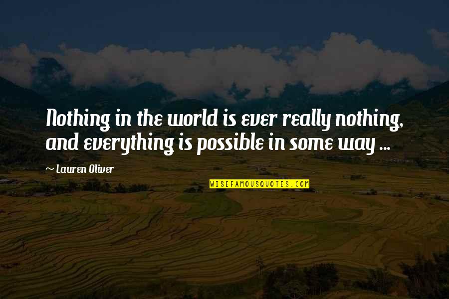 Money Making Quotes Quotes By Lauren Oliver: Nothing in the world is ever really nothing,