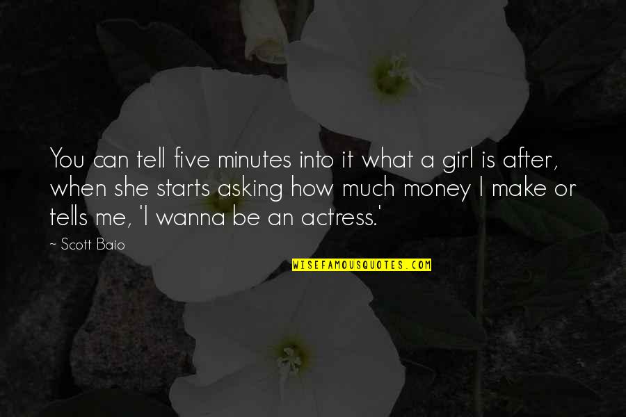 Money Over Girl Quotes By Scott Baio: You can tell five minutes into it what