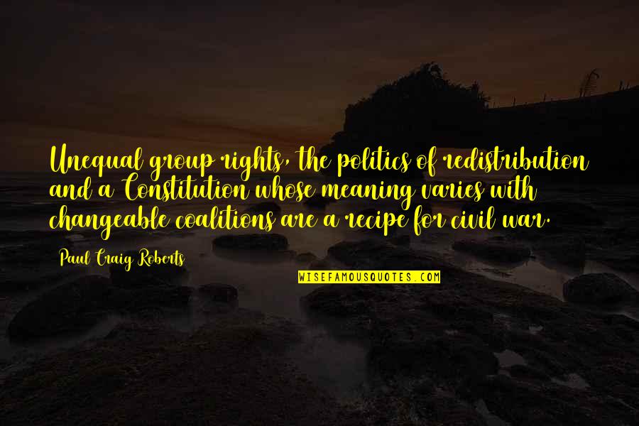 Money Phrases And Quotes By Paul Craig Roberts: Unequal group rights, the politics of redistribution and