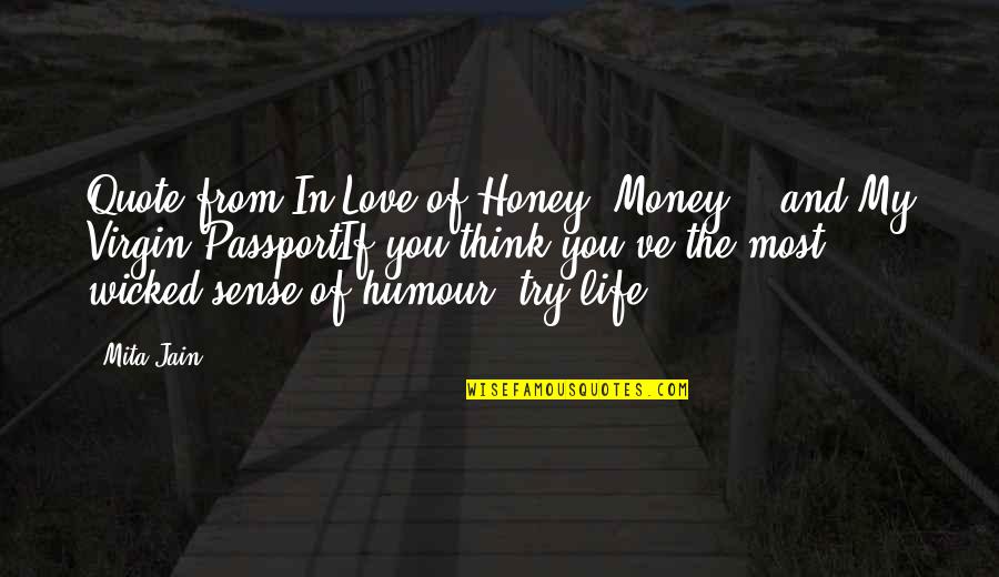 Money Quotations Quotes By Mita Jain: Quote from In Love of Honey, Money....and My