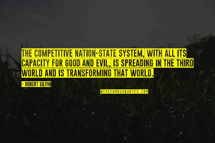 Moneyball Beane Quotes By Robert Gilpin: The competitive nation-state system, with all its capacity