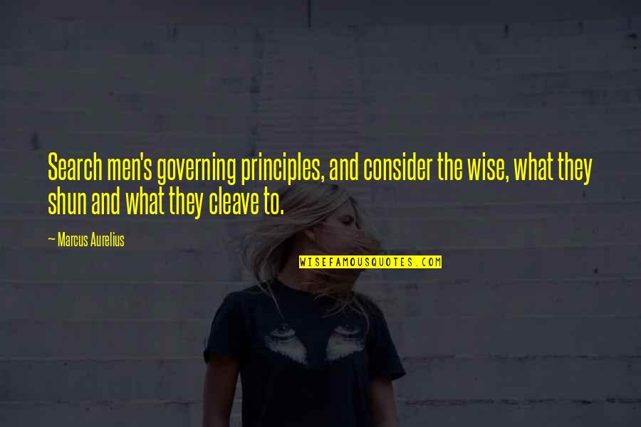 Monfort Of Colorado Quotes By Marcus Aurelius: Search men's governing principles, and consider the wise, Monfort Of Colorado Quotes By Marcus Aurelius: Search men's governing principles, and consider the wise,