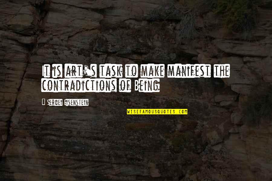 Mongardinobedrooms Quotes By Sergei Eisenstein: It is art's task to make manifest the Mongardinobedrooms Quotes By Sergei Eisenstein: It is art's task to make manifest the