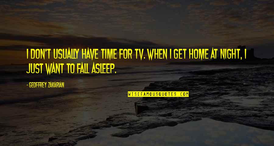 Mongraal Quotes By Geoffrey Zakarian: I don't usually have time for TV. When