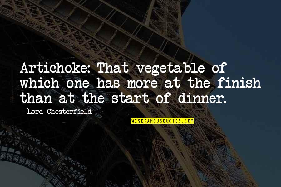 Monien Painter Quotes By Lord Chesterfield: Artichoke: That vegetable of which one has more Monien Painter Quotes By Lord Chesterfield: Artichoke: That vegetable of which one has more