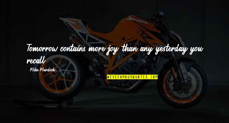 Monitored Glucose Quotes By Mike Murdock: Tomorrow contains more joy than any yesterday you Monitored Glucose Quotes By Mike Murdock: Tomorrow contains more joy than any yesterday you