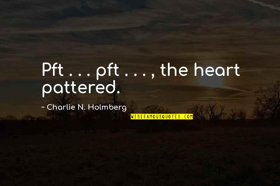 Monji Monsters Quotes By Charlie N. Holmberg: Pft . . . pft . . .