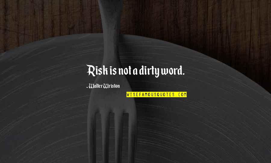 Monkey Eating Banana Quotes By Walter Wriston: Risk is not a dirty word. Monkey Eating Banana Quotes By Walter Wriston: Risk is not a dirty word.