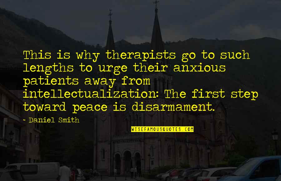 Monkey Mind Quotes By Daniel Smith: This is why therapists go to such lengths