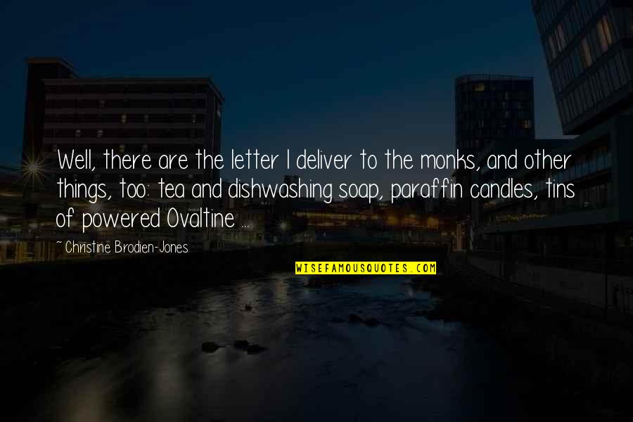 Monks Quotes By Christine Brodien-Jones: Well, there are the letter I deliver to