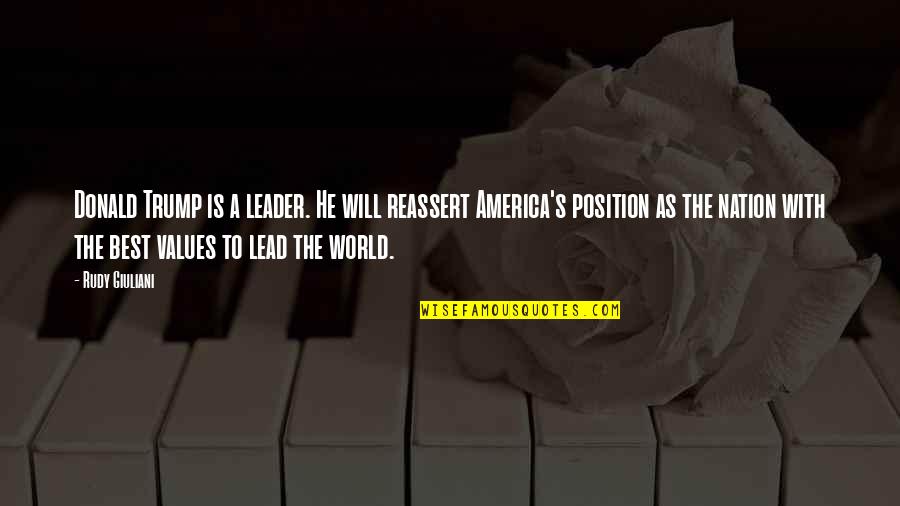 Monkshood Seed Quotes By Rudy Giuliani: Donald Trump is a leader. He will reassert Monkshood Seed Quotes By Rudy Giuliani: Donald Trump is a leader. He will reassert