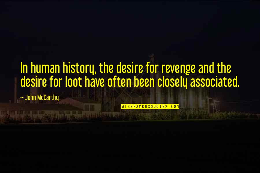 Monlitcabane Quotes By John McCarthy: In human history, the desire for revenge and