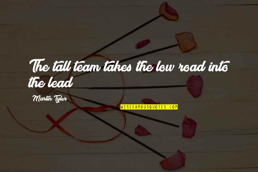 Monnari Sukienki Quotes By Martin Tyler: The tall team takes the low road into