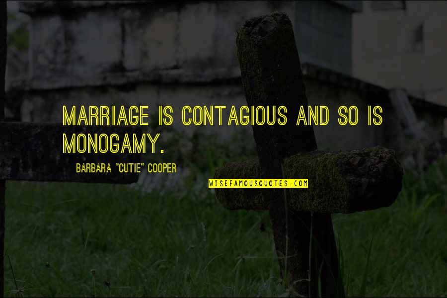 Monogamy Quotes By Barbara 