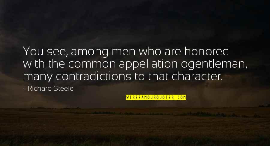 Monoliths Popping Quotes By Richard Steele: You see, among men who are honored with