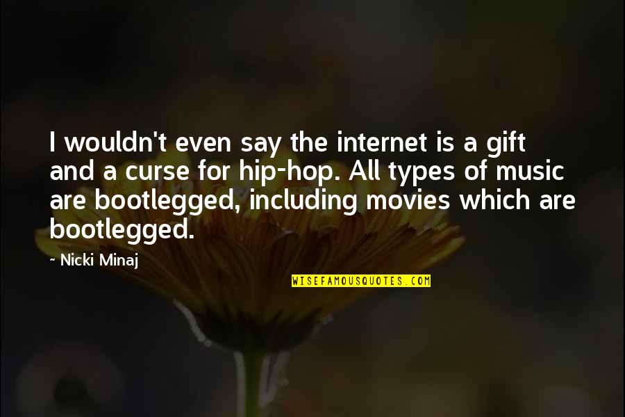 Monsoon Funny Quotes By Nicki Minaj: I wouldn't even say the internet is a Monsoon Funny Quotes By Nicki Minaj: I wouldn't even say the internet is a