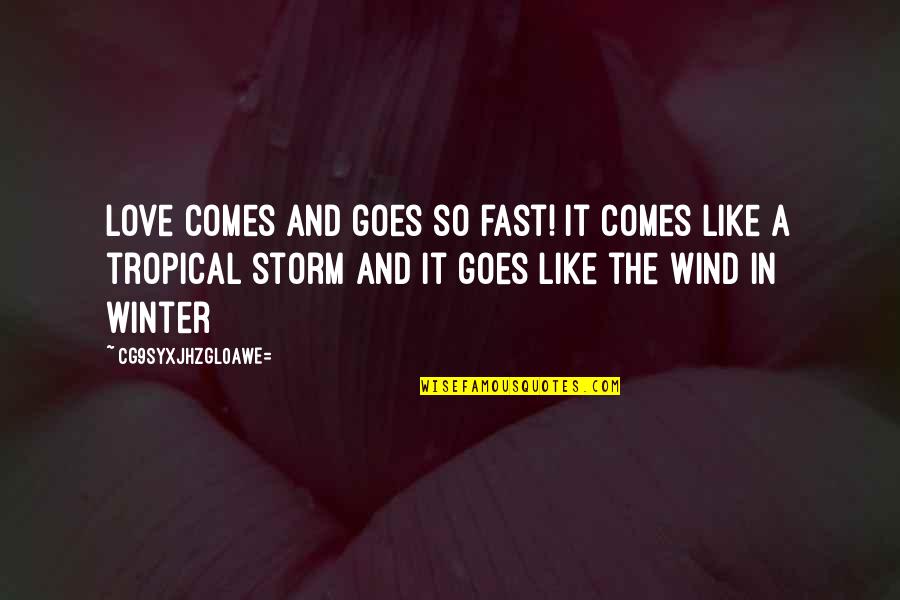 Monsoon Love Quotes By CG9sYXJhZGl0aWE=: Love comes and goes so fast! It comes