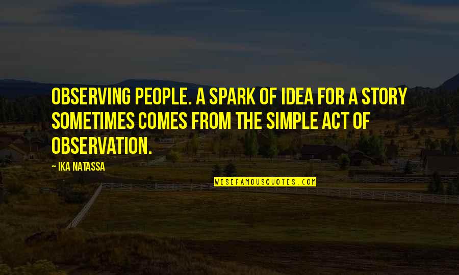 Monstre Du Quotes By Ika Natassa: Observing people. A spark of idea for a Monstre Du Quotes By Ika Natassa: Observing people. A spark of idea for a