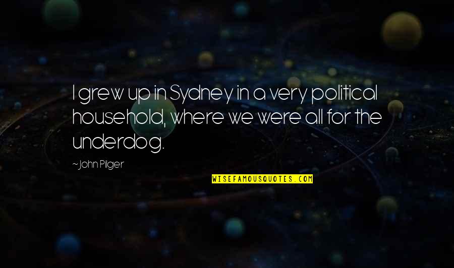Montando Verga Quotes By John Pilger: I grew up in Sydney in a very