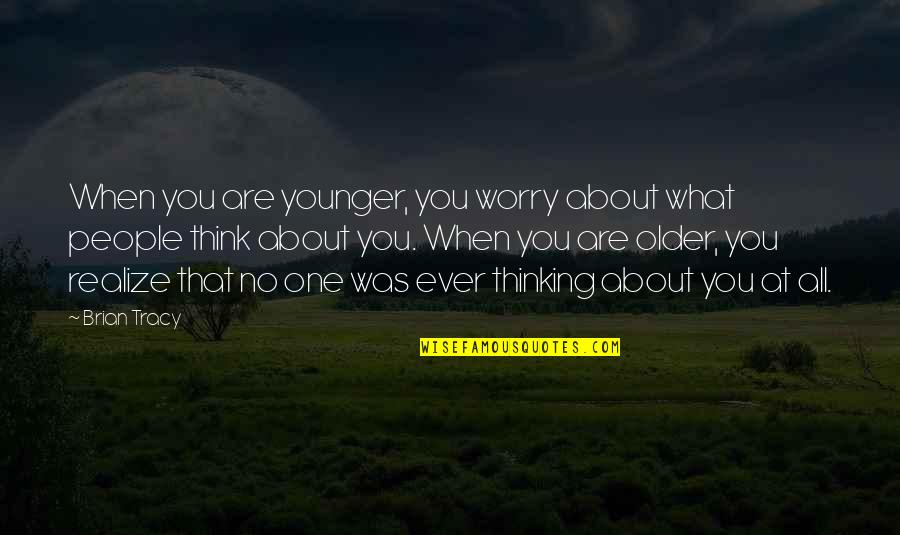 Monterey Jack Rescue Rangers Quotes By Brian Tracy: When you are younger, you worry about what