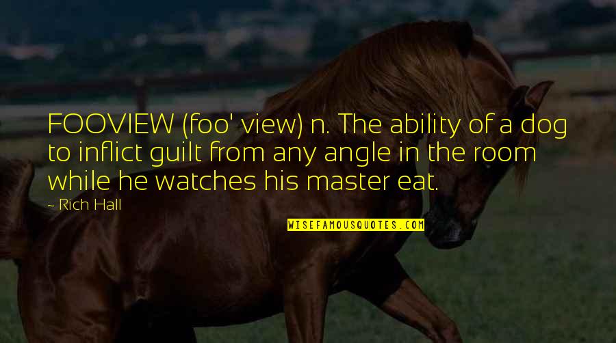 Monterrey Tile Quotes By Rich Hall: FOOVIEW (foo' view) n. The ability of a Monterrey Tile Quotes By Rich Hall: FOOVIEW (foo' view) n. The ability of a