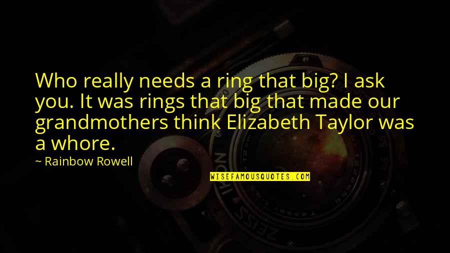 Montessori Geometry Quotes By Rainbow Rowell: Who really needs a ring that big? I