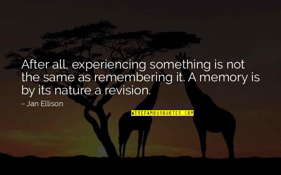 Montezemolo Parka Quotes By Jan Ellison: After all, experiencing something is not the same