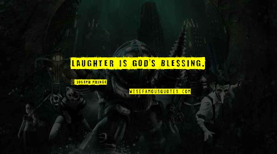 Montgolfier Balloon Quotes By Joseph Prince: Laughter is God's blessing.