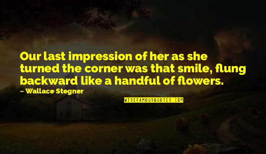 Montgolfier Fiv Rek Quotes By Wallace Stegner: Our last impression of her as she turned