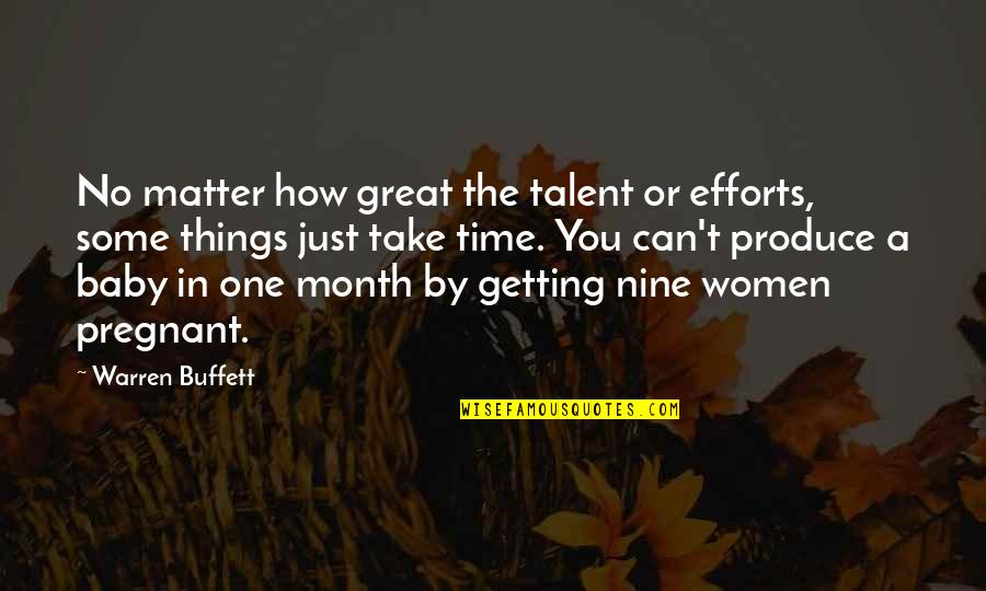 Month Baby Quotes By Warren Buffett: No matter how great the talent or efforts,