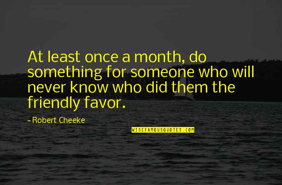 Month Motivational Quotes By Robert Cheeke: At least once a month, do something for Month Motivational Quotes By Robert Cheeke: At least once a month, do something for
