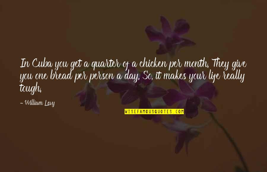 Month Quotes By William Levy: In Cuba you get a quarter of a Month Quotes By William Levy: In Cuba you get a quarter of a