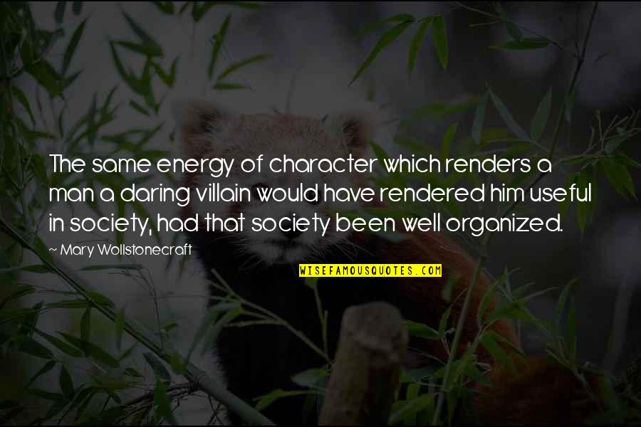 Monthly Inspirational Quotes By Mary Wollstonecraft: The same energy of character which renders a