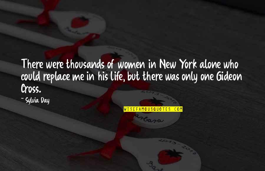 Monthly Love Quotes By Sylvia Day: There were thousands of women in New York