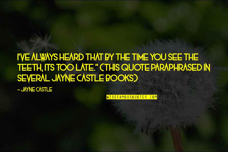 Montooth Book Quotes By Jayne Castle: I've always heard that by the time you Montooth Book Quotes By Jayne Castle: I've always heard that by the time you