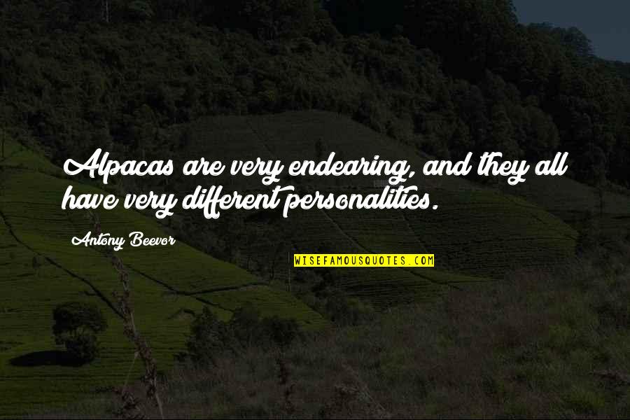 Montrant Les Quotes By Antony Beevor: Alpacas are very endearing, and they all have