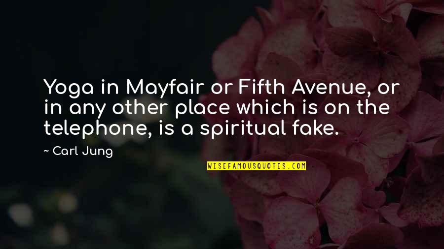 Monty Python Food Quotes By Carl Jung: Yoga in Mayfair or Fifth Avenue, or in