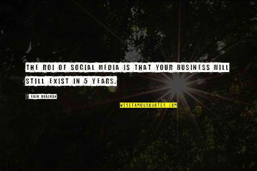 Monty Python Jehovah Quotes By Erik Qualman: The ROI of social media is that your