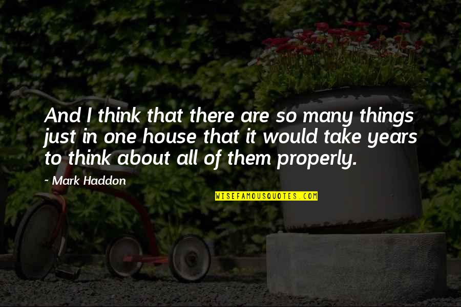 Monty Python Meaning Of Life Quotes By Mark Haddon: And I think that there are so many Monty Python Meaning Of Life Quotes By Mark Haddon: And I think that there are so many